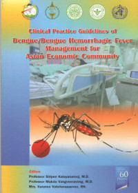 Image of Clinical practice guidelines of dengue / dengue hemorrhagic fever management for asian economic community