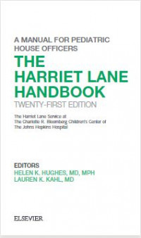 A MANUAL FOR PEDIATRIC HOUSE OFFICERS: THE HARRIET LANE HANDBOOK/TWENTY-FIRST EDITION