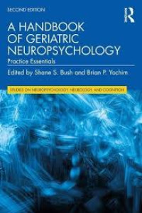 A HANDBOOK OF GERIATRIC NEUROPSYCHOLOGY, 2nd Edition