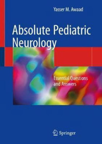 Absolute Pediatric Neurology : Essential Questions and Answers