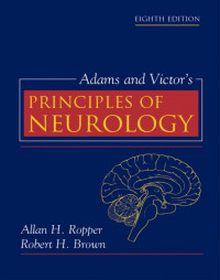 Adams and Victor’s principles of neurology, 8th ed. /  Allan H. Ropper, Robert H. Brown.