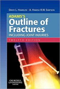Adams's Outline of Fractures : including joint injuries