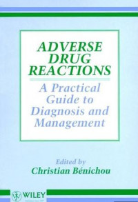 ADVERSE drug reactions  : a practical guide to diagnosis and management  / edited by Christian Benichou