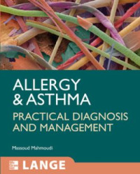 Allergy and asthma, practical diagnosis and management / edited by Massoud Mahmoudi.