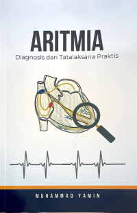 Aritmia: Diagnosis dan Tatalaksana Praktis