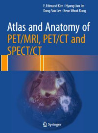 Atlas and Anatomy of PET/MRI, PET/CT and SPECT/CT