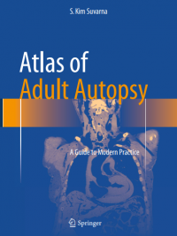 Atlas of Adult Autopsy : A Guide to Modern Practice