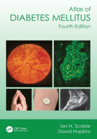 Atlas of Diabetes Mellitus 4th Edition / by Ian N. Scobie, David Hopkins