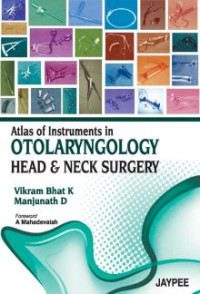 Atlas of Instruments in Otolaryngology Head & Neck Surgery