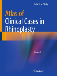 Atlas of Clinical Cases in Rhinoplasty, Volume II