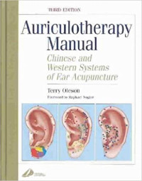 Auriculotherapy manual : Chinese and Western systems of ear acupuncture