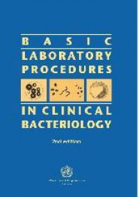 Basic laboratory procedures in clinical bacteriology  / WHO