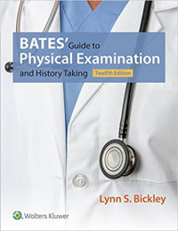Bates' Guide to Physical Examination and History Taking/Twelfth edition