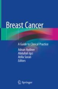 Breast cancer : a guide to clinical practice