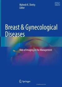 Breast & Gynecological Diseases : Role of Imaging in the Management