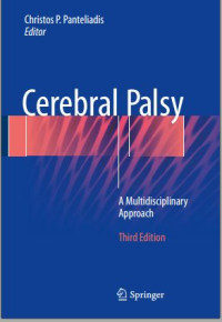 Cerebral Palsy: A Multidisciplinary Approach 
Third edition.