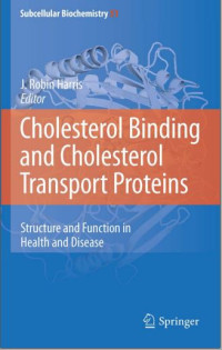 Cholesterol Binding and Cholesterol Transport Proteins: structure and function in health and disease
