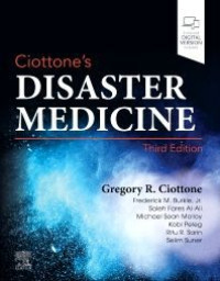 Ciottone's disaster medicine 3rd Edition / edited by Gregory R. Ciottone [and 6 others]