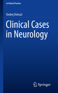 Clinical Cases in Neurology / by Ondrej Dolezal