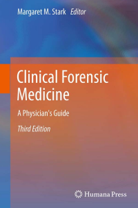 Clinical Forensic Medicine : A Physician's Guide 3rd Edition