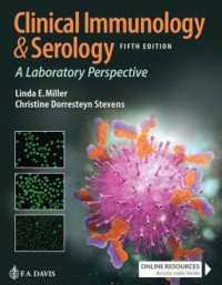 Clinical Immunology and Serology : a laboratory perspective 5th Edition / by Linda E. Miller, Christine Dorresteyn Stevens
