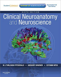 Clinical neuroanatomy and neuroscience /  M.J. Turlough FitzGerald, Gregory Gruener, Estomih Mtui.