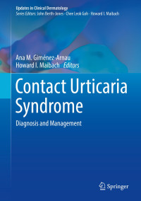 Contact Urticaria Syndrome : diagnosis and management / edited by Ana M. Giménez-Arnau, Howard I. Maibach
