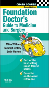 Crash Course: Foundation Doctor's Guide to Medicine and Surgery  2nd Edition