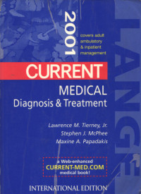 Current medical diagnosis & treatment 2001 / Lawrence M. Tierney, Jr., et al.