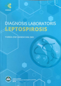 Diagnosis laboratoris leptospirosis / Farida Dwi Handayani. dkk.