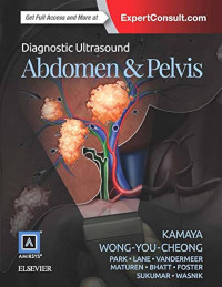 Diagnostic ultrasound. Abdomen & pelvis / edited by Aya Kamaya and Jade Wong-You-Cheong [and eight others]
