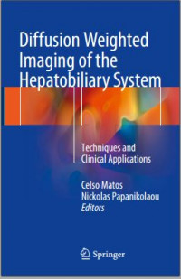 Diffsion Weighted Imaging of the Hepatobiliary System: Techniques and Clinical Applications