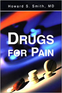 Drugs for pain / Howard S. Smith.