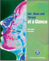 Ear, Nose and Throat at a Glance
