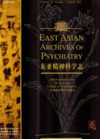 East Asian Archives of Psychiatry VOL. 31 NO. 1