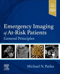 Emergency Imaging of at-risk patients : general principles / by Michael N. Patlas