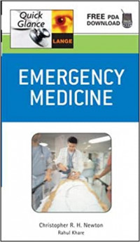 Emergency medicine, quick glance / Christopher R.H. Newton