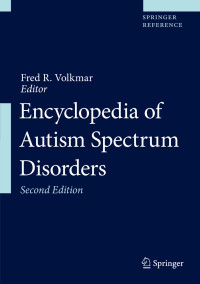 Encyclopedia of autism spectrum disorders 2nd edition