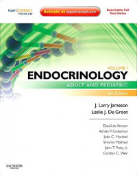 Endocrinology :  adult and pediatric,  6th ed.Vol. 1  /  senior editors, J. Larry Jameson, Leslie J. De Groot