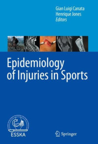 Epidemiology of injuries in sports / edited by Gian Luigi Canata, Henrique Jones