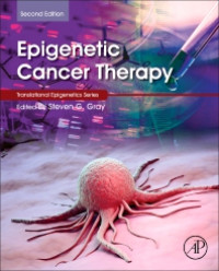 Epigenetic Cancer Therapy 2nd Edition / edited by Steven G. Gray