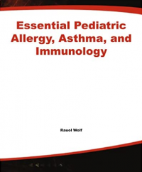 Essential pediatric allergy, asthma, & immunology