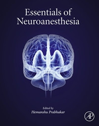 Essentials of neuroanesthesia / edited by Hemanshu Prabhakar