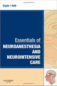 Essentials of neuroanesthesia and neurointensive care / Gupta, Arun K.