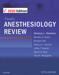 Faust's Anesthesiology Review 2020 Edition