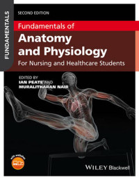 Fundamentals of Anatomy and Physiology : For Nursing and Healthcare Students, Second Edition
