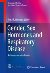 Gender, sex hormones and respiratory disease : a comprehensive guide / edited by Anna R. Hemnes