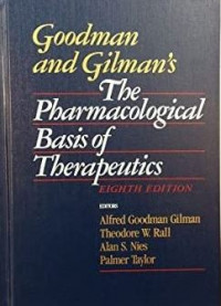Goodman & gilman's the pharmacological basis of therapeutics vol. 1