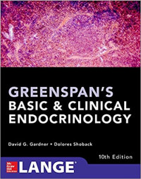 Greenspan's Basic & Clinical Endocrinology/Tenth Edition