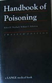 Handbook of poisoning  : prevention, diagnosis & treatment  / Robert H.Dreisbach, William O.Robertson